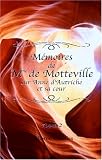 M&eacute;moires de Mme de Motteville sur Anne d\'Autriche et sa cour: D\'apr&egrave;s le manuscrit de Conrart, avec une annotation extraite des &eacute;crits de Monglas, Omer, ... Mme de Motteville par Sainte-Beuve. Tome 2