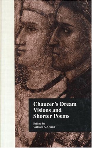 Chaucer's Dream Visions and Shorter Poems (Basic Readings in Chaucer & His Time)