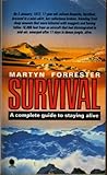 Survival : a complete guide to staying alive