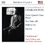 Charles Ives: Three Quarter-Tone Pieces; Five Take-offs; Hallowe'en; Sunrise