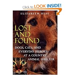 Lost and Found: Dogs, Cats, and Everyday Heroes at a Country Animal Shelter