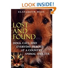 Lost and Found: Dogs, Cats, and Everyday Heroes at a Country Animal Shelter