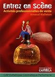 Activités professionnelles de vente CAP Esthétique Cosmétique Parfumerie : Entrez en scène