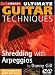 Ultimate Guitar Techniques - Shredding With Arpeggios