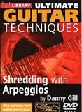 Ultimate Guitar Techniques: Shredding With Arpeggios