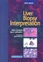 Liver Biopsy Interpretation