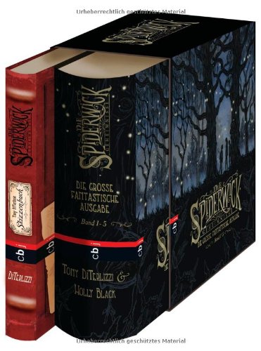 Die Spiderwick Geheimnisse - Die große fantastische Ausgabe: Sammelband + Tony DiTerlizzis Skizzenbuch