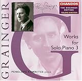 Grainger: Works for Solo Piano, Vol. 3
