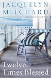 Twelve Times Blessed (Mitchard, Jacquelyn)