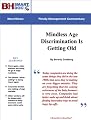Mindless Age Discrimination Is Getting Old -- Older Workers On The Firing Line Once Again