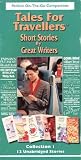 Tales for Travellers: Short Stories by Great Writers: Collection 1 (Tales for Travellers)