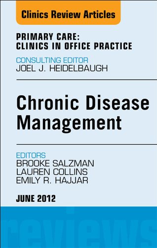 Chronic Disease Management,  An Issue of Primary Care Clinics in Office Practice (The Clinics: Internal Medicine)