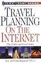 Travel Planning on the Internet : The Click and Easy Guide (Click & Easy Series)