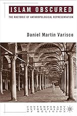 Islam Obscured: The Rhetoric of Anthropological Representation (Contemporary Anthropology of Religion)
