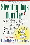 Sleeping Dogs Dont Lay: Practical Advice for the Grammatically Challenged