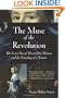 The Muse of the Revolution: The Secret Pen of Mercy Otis Warren and the Founding of a Nation