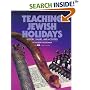 Teaching Jewish Holidays: History, Values, And Activities
