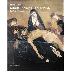 Musicienne du silence : La Piet� d'Avignon