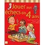 Jouer aux �checs d�s 4 ans
