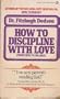 How To Discipline With Love: From Crib to College
