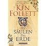 Die S�ulen der Erde: Roman von Ken Follett