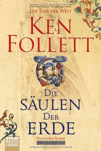 Buch - Cover Die Säulen der Erde: Roman - Ken Follett - Bastei Lübbe (Bastei Verlag)