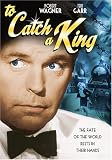 To Catch a King