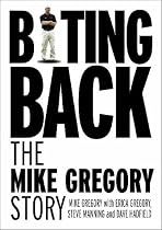 Biting Back: The Mike Gregory Story