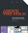 Above the Fold: Understanding the Principles of Successful Web Site Design