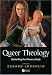 Books : Queer Theology: Rethinking the Western Body