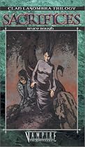 Clan Lasombra Trilogy: Sacrifices