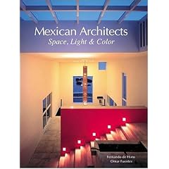 Mexican Architects: Space, Light and Colour (Mexican Architects)
