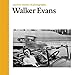 Walker Evans: Aperture Masters of Photography (The Aperture Masters of Photography Series)
