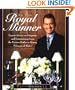 In the Royal Manner : Expert Advice on Etiquette and Entertaining from the Former Butler to Diana, Princess of Wales