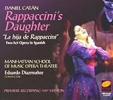 Daniel Catan: Rappacini's Daughter