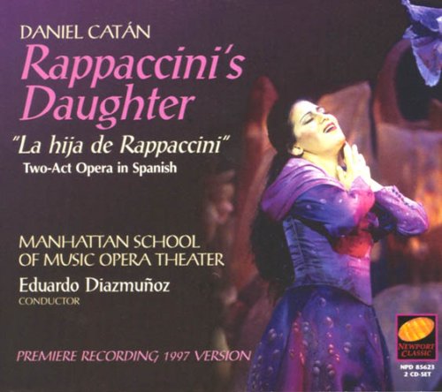 CD-Charts  Search : Daniel Catán: Rappaccini's Daughter