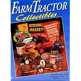 Farm Tractor Collectibles by Nick Cedar, Kurt Aumann and Lee Klancher