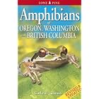Amphibians of Oregon, Washington And British Columbia: A Field Identification Guide (Lone... by  Charlotte C. Corkran and Chris Thoms