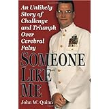 Someone Like Me: An Unlikely Story of Challenge and Triumph Over Cerebral Palsy