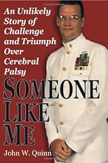 Someone Like Me: An Unlikely Story of Challenge and Triumph Over Cerebral Palsy