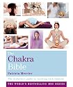 The Chakra Bible: The Definitive Guide to Working with Chakras (Godsfield Bible)