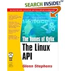 Click here to buy The Tomes of Kylix: The Linux API (With CD-ROM) by  Glenn Thomas Stephens.
