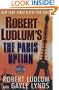 Robert Ludlum's The Paris Option : A Covert-One Novel (A Covert-One Novel)