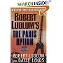 Robert Ludlum's The Paris Option : A Covert-One Novel (A Covert-One Novel)