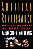 American Renaissance: Our Life at the Turn of the 21st Century