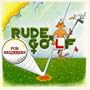 Rude Golf for Beginners Pb