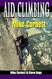 Aid Climbing With Mike Corbett (Climbing Specialist Series)