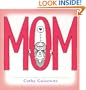 Mom: A Celebration of One of the Four Basic Guilt Groups