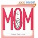 Mom: A Celebration of One of the Four Basic Guilt Groups
