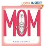 Mom: A Celebration of One of the Four Basic Guilt Groups